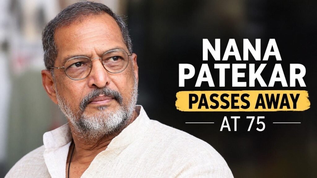 Veteran Actor Nana Patekar Passes Away at 75 Due to Cardiac Arrest in Goa